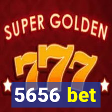 5656 bet